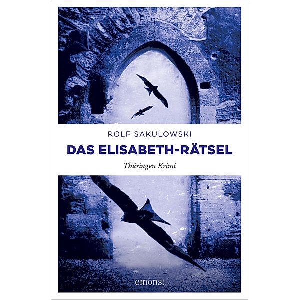 Das Elisabeth-Rätsel / Jonas Wiesenburg, Rolf Sakulowski