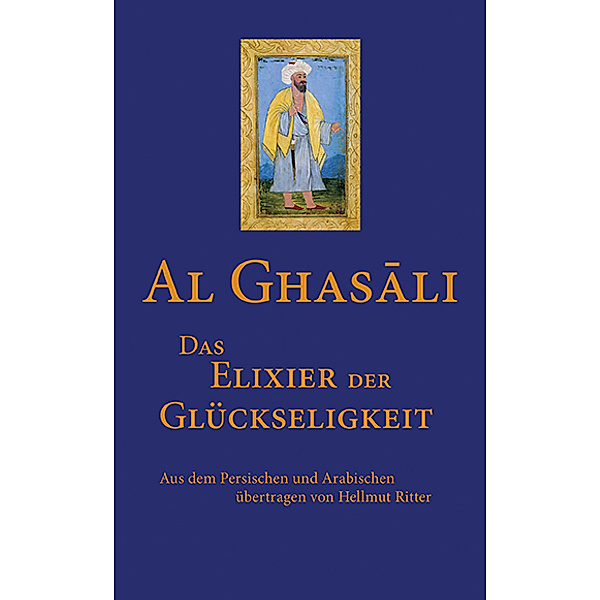 Das Elixier der Glückseligkeit, Al-Ghazali