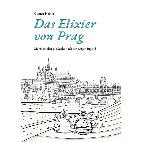 Das Elixier von Prag, Gunnar Habitz