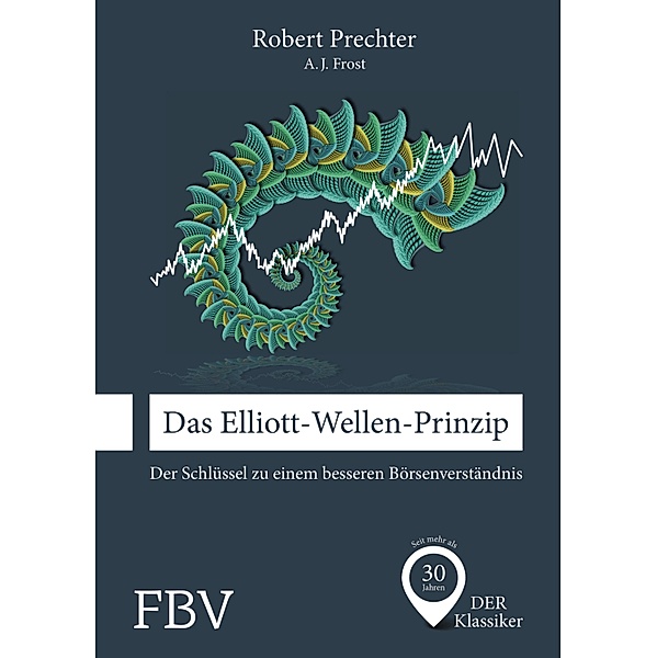 Das Elliott-Wellen-Prinzip, A. J. Frost, Robert Prechter