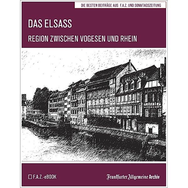 Das Elsass, Frankfurter Allgemeine Archiv