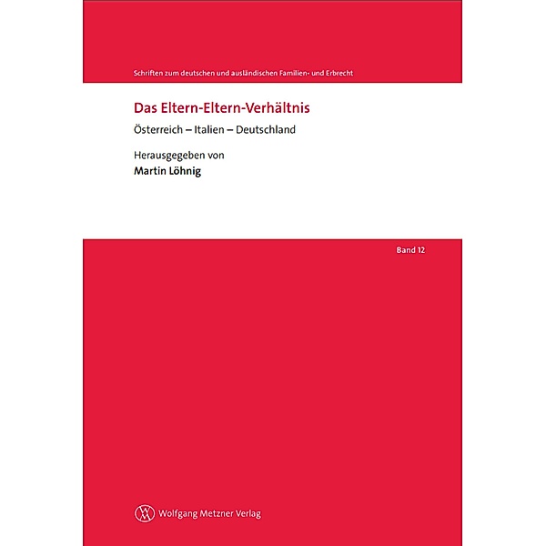 Das Eltern-Eltern-Verhältnis / Schriften zum deutschen und ausländischen Familien- und Erbrecht Bd.12