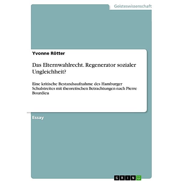 Das Elternwahlrecht.  Regenerator sozialer Ungleichheit?, Yvonne Rötter