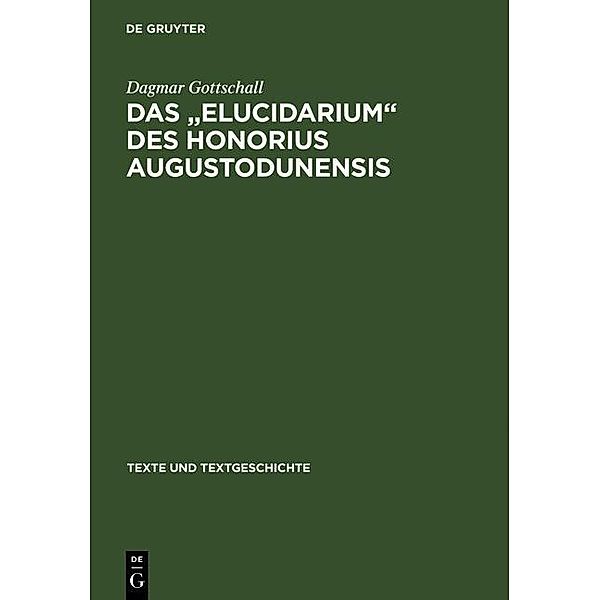 Das  Elucidarium  des Honorius Augustodunensis / Texte und Textgeschichte Bd.33, Dagmar Gottschall