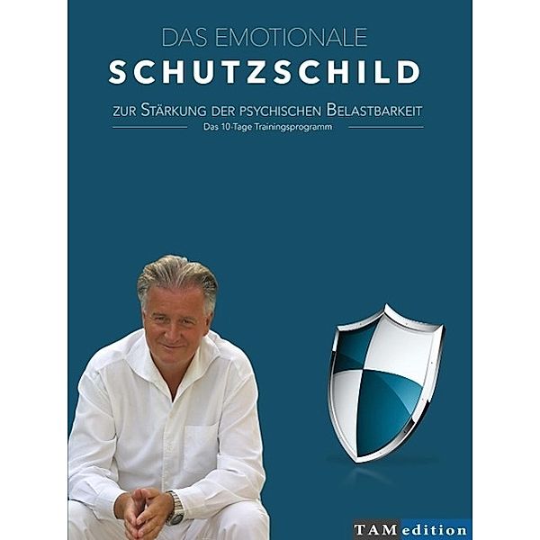 Das emotionale Schutzschild zur Stärkung der psychischen Belastbarkeit, 4 Audio-CDs + DVD, Helmut Fuchs