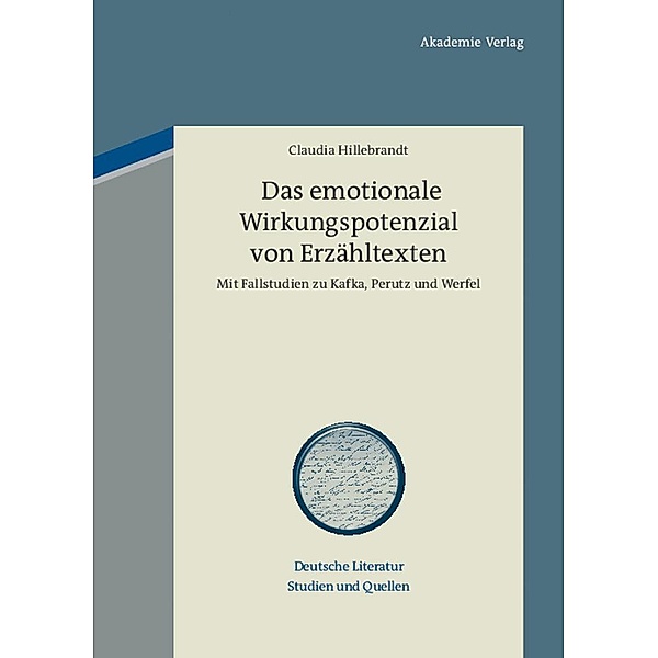 Das emotionale Wirkungspotenzial von Erzähltexten / Deutsche Literatur. Studien und Quellen Bd.6, Claudia Hillebrandt