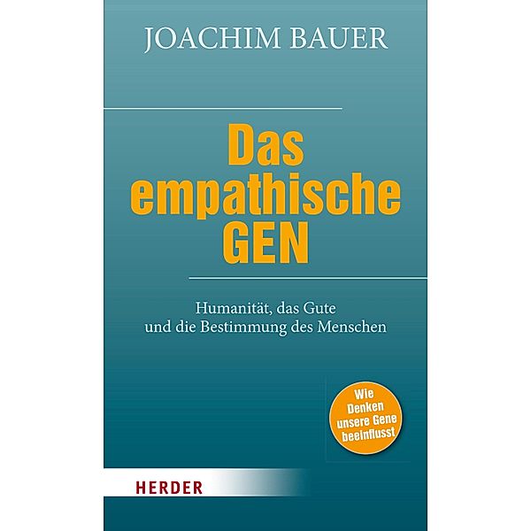 Das empathische Gen, Joachim Bauer