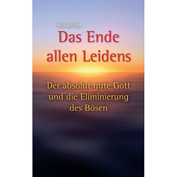 Das Ende allen Leidens, Michael Licht