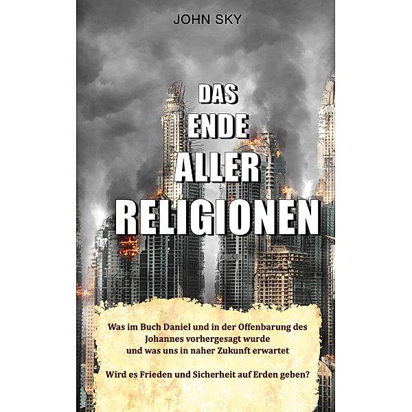 Das Ende aller Religionen, John Sky