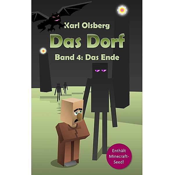 Das Ende / Das Dorf Bd.4, Karl Olsberg