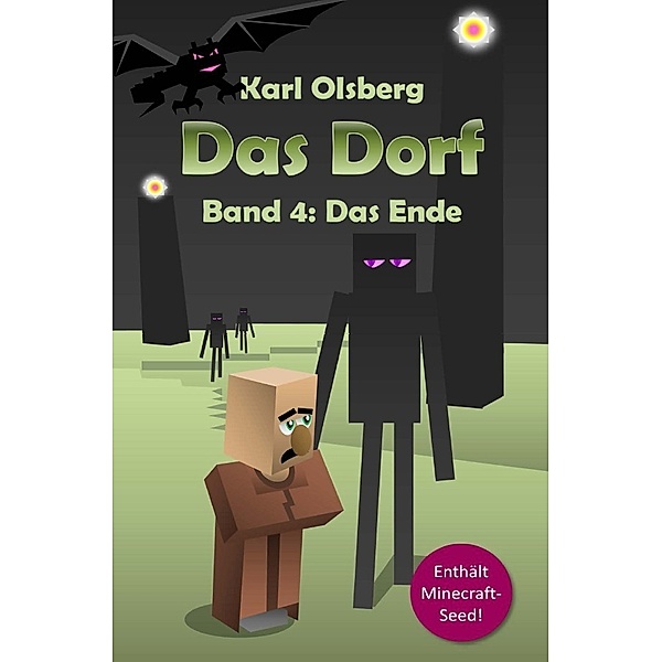 Das Ende / Das Dorf Bd.4, Karl Olsberg