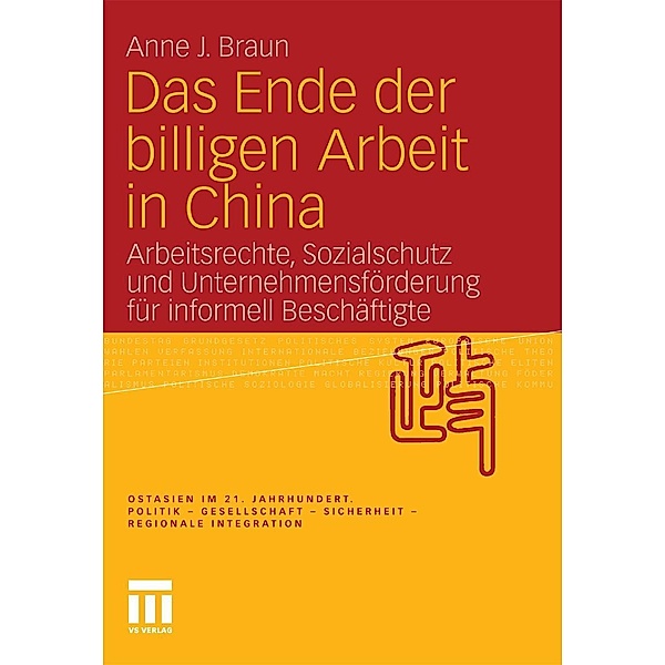 Das Ende der billigen Arbeit in China / Ostasien im 21. Jahrhundert, Anne J. Braun