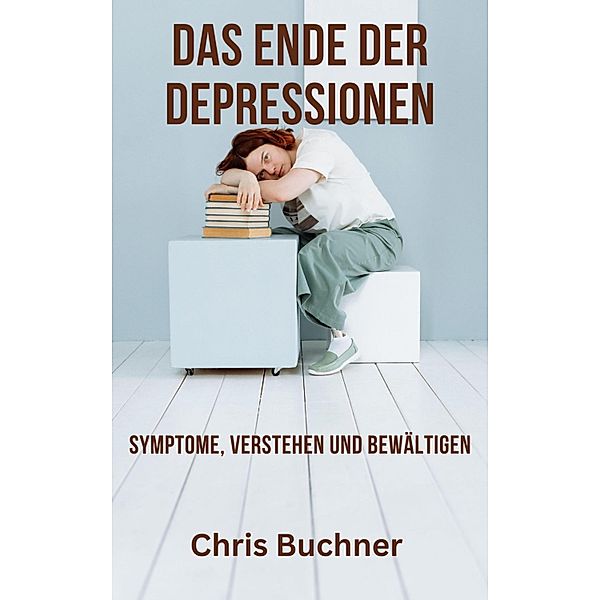 Das Ende der Depressionen, Chris Buchner