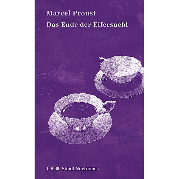 Das Ende der Eifersucht, Marcel Proust