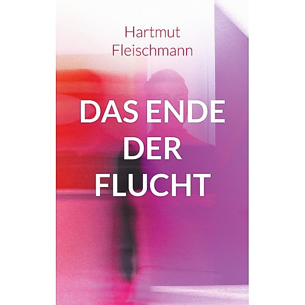 Das Ende der Flucht, Hartmut Fleischmann