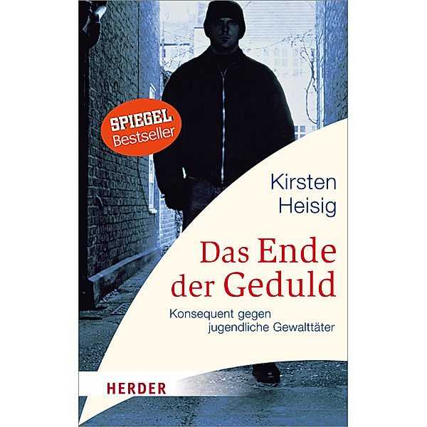 Das Ende der Geduld, Kirsten Heisig