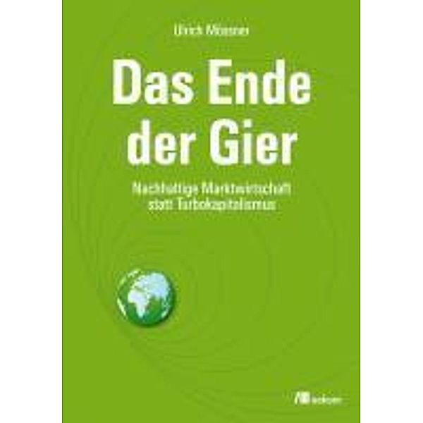 Das Ende der Gier, Ulrich Moessner