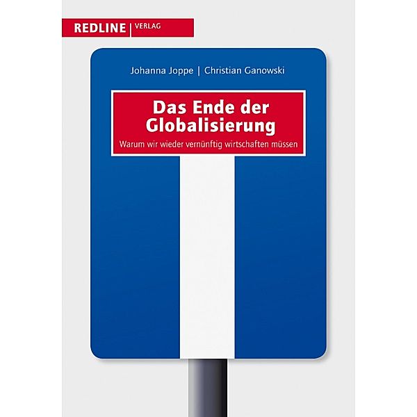 Das Ende der Globalisierung, Christian Ganowski, Johanna Joppe