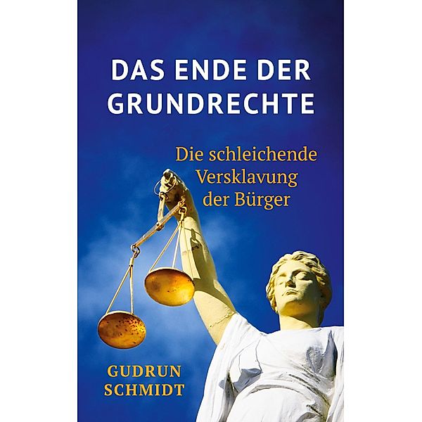 Das Ende der Grundrechte, Gudrun Schmidt