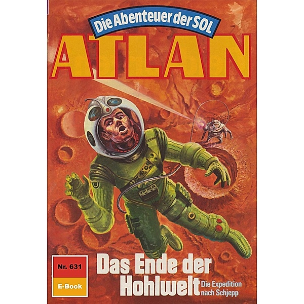 Das Ende der Hohlwelt (Heftroman) / Perry Rhodan - Atlan-Zyklus Anti-ES Bd.631, Arndt Ellmer