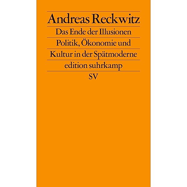 Das Ende der Illusionen, Andreas Reckwitz