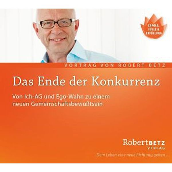 Das Ende der Konkurrenz,Audio-CD, Robert Betz