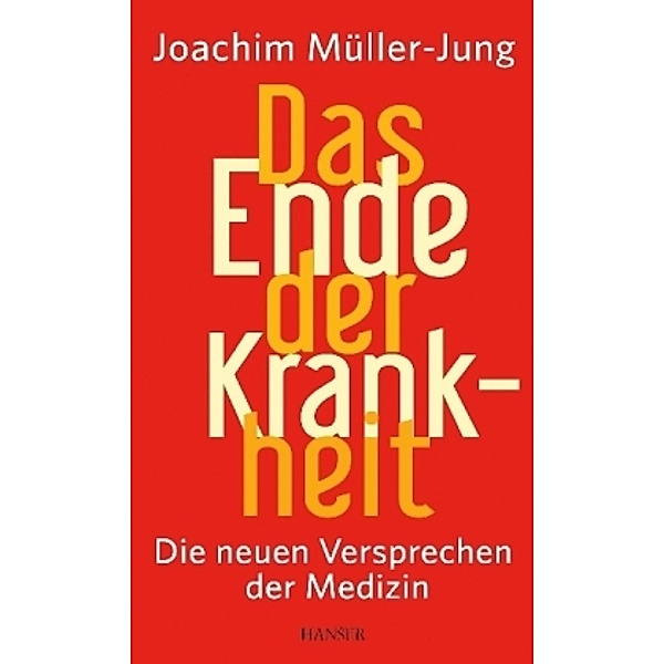Das Ende der Krankheit, Joachim Müller-Jung