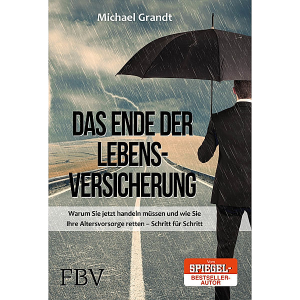 Das Ende der Lebensversicherung, Michael Grandt