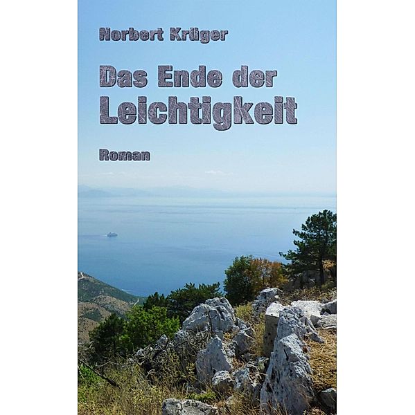 Das Ende der Leichtigkeit, Norbert Krüger