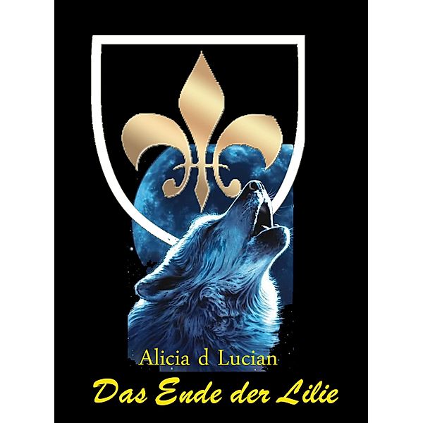 Das Ende der Lilie, Alicia ´d Lucian