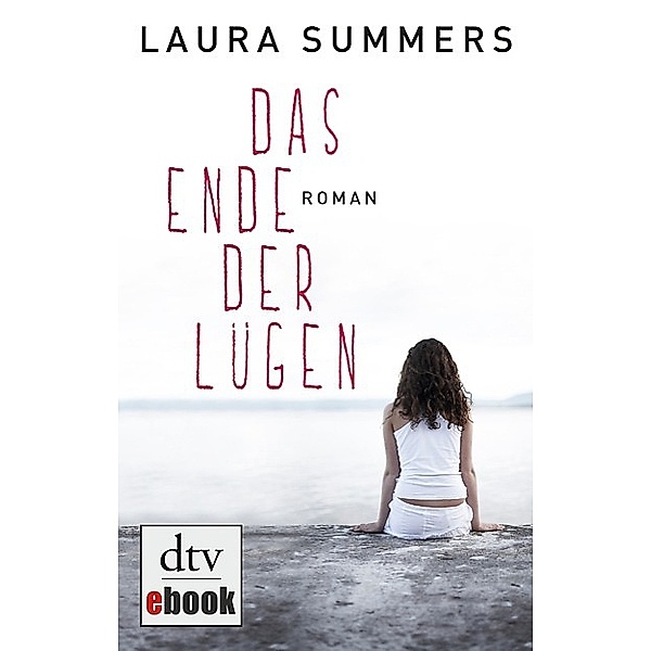Das Ende der Lügen / dtv- pocket, Laura Summers
