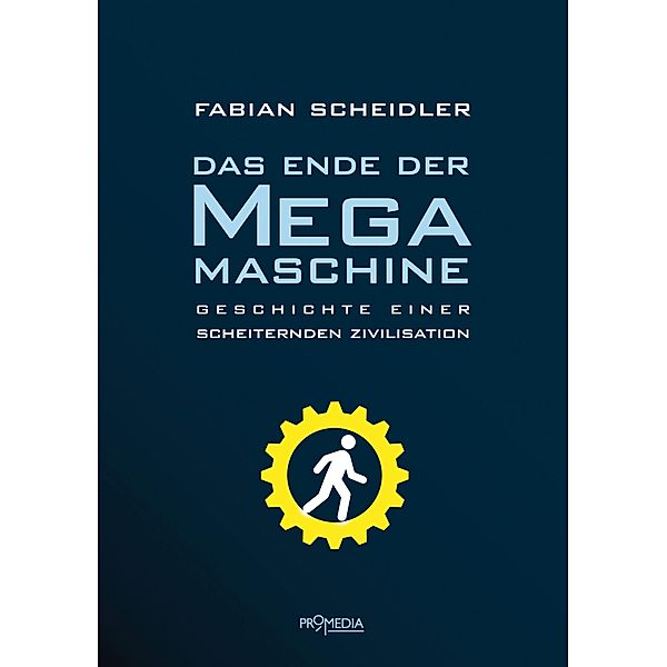 Das Ende der Megamaschine, Fabian Scheidler