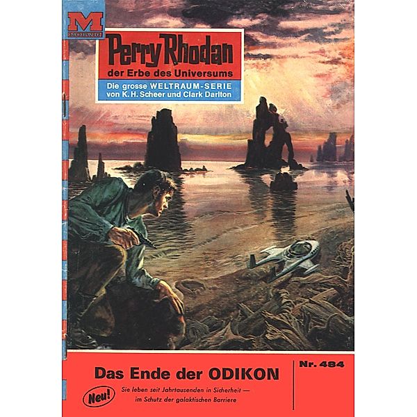Das Ende der Odikon (Heftroman) / Perry Rhodan-Zyklus Die Cappins Bd.484, William Voltz