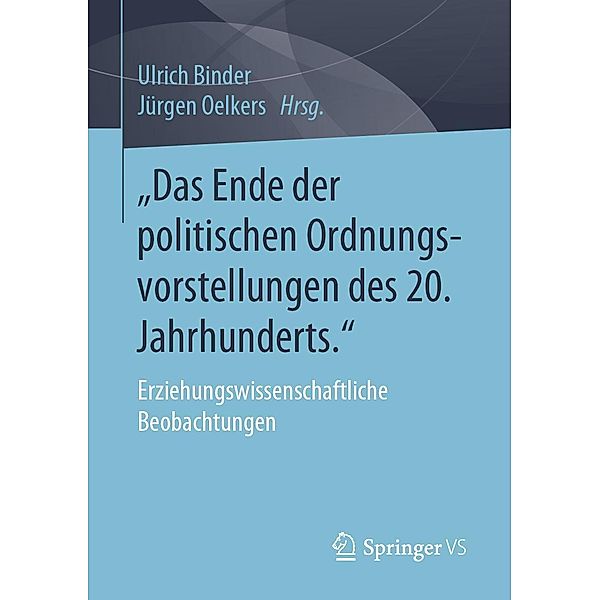 Das Ende der politischen Ordnungsvorstellungen des 20. Jahrhunderts.