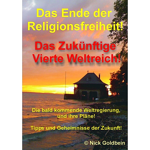 Das Ende der Religionsfreiheit und das vierte Weltreich, Nick Goldbein