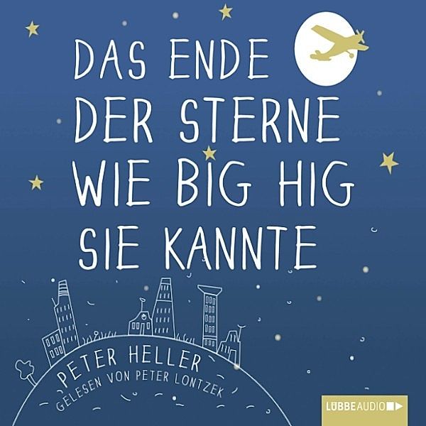 Das Ende der Sterne wie Big Hig sie kannte, Peter Heller