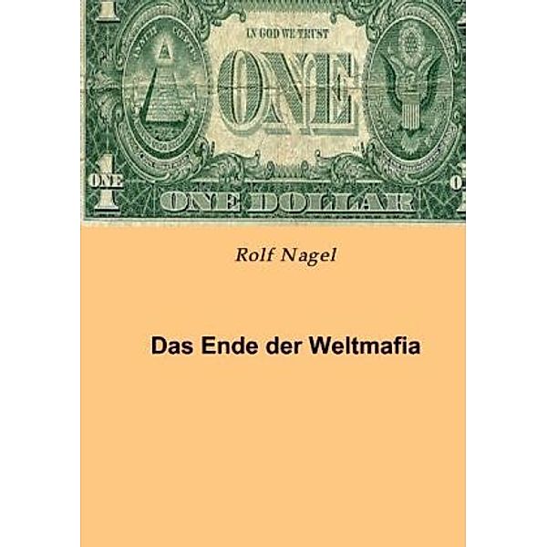 Das Ende der Weltmafia, Rolf Nagel