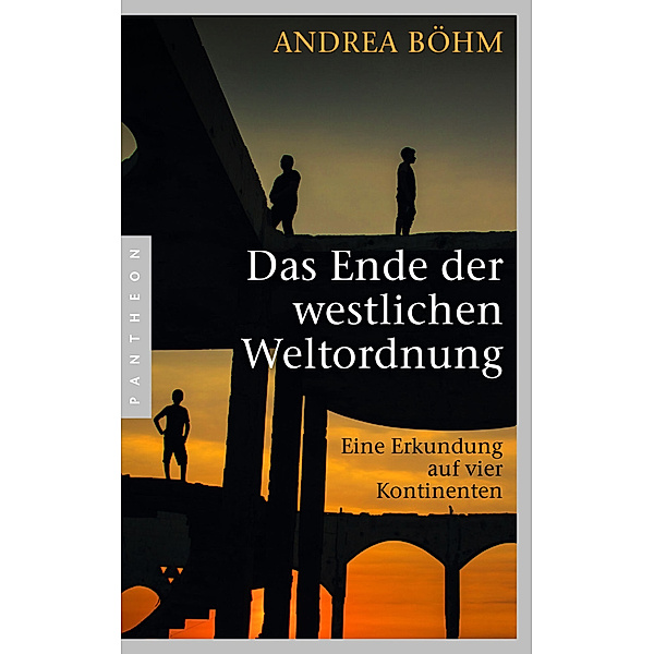 Das Ende der westlichen Weltordnung, Andrea Böhm