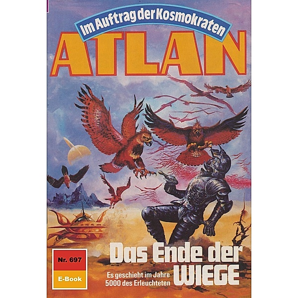 Das Ende der WIEGE (Heftroman) / Perry Rhodan - Atlan-Zyklus Namenlose Zone / Alkordoom Bd.697, H. G. Francis