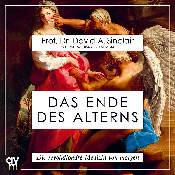 Das Ende des Alterns,Audio-CD, David A. Sinclair, Matthew D. LaPlante