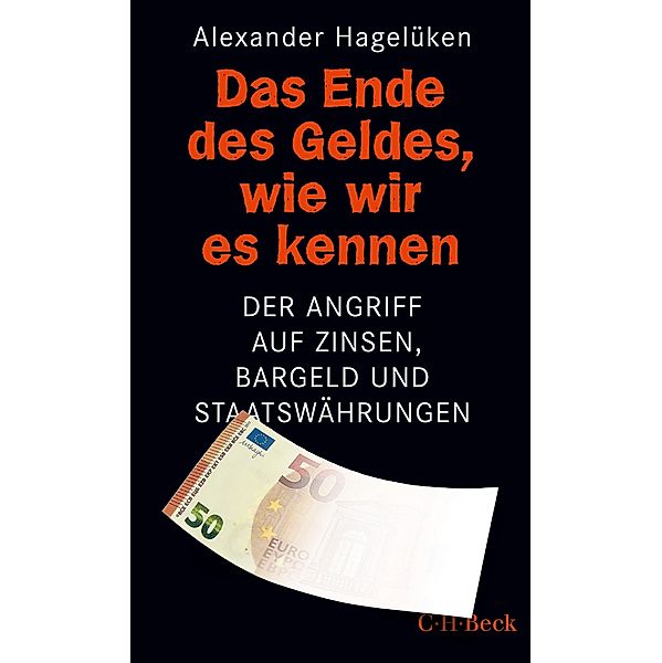 Das Ende des Geldes, wie wir es kennen / Beck Paperback Bd.6397, Alexander Hagelüken