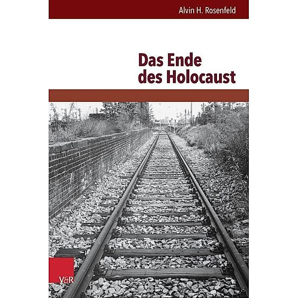 Das Ende des Holocaust, Alvin H. Rosenfeld