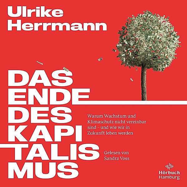 Das Ende des Kapitalismus, Ulrike Herrmann