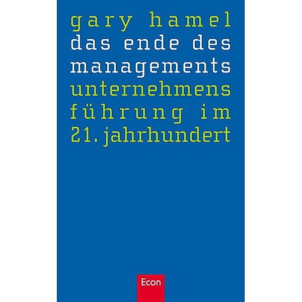 Das Ende des Managements, Gary Hamel