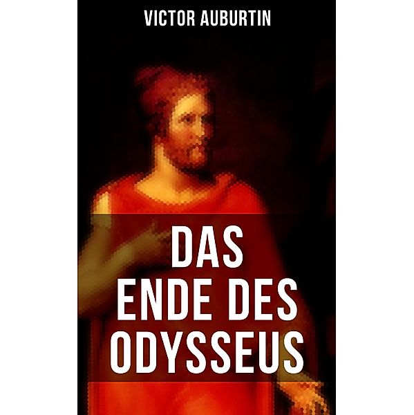 Das Ende des Odysseus, Victor Auburtin