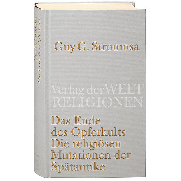Das Ende des Opferkults, Guy G. Stroumsa