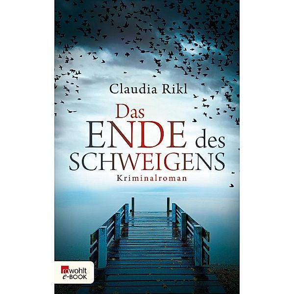 Das Ende des Schweigens / Kommissar Michael Herzberg Bd.1, Claudia Rikl