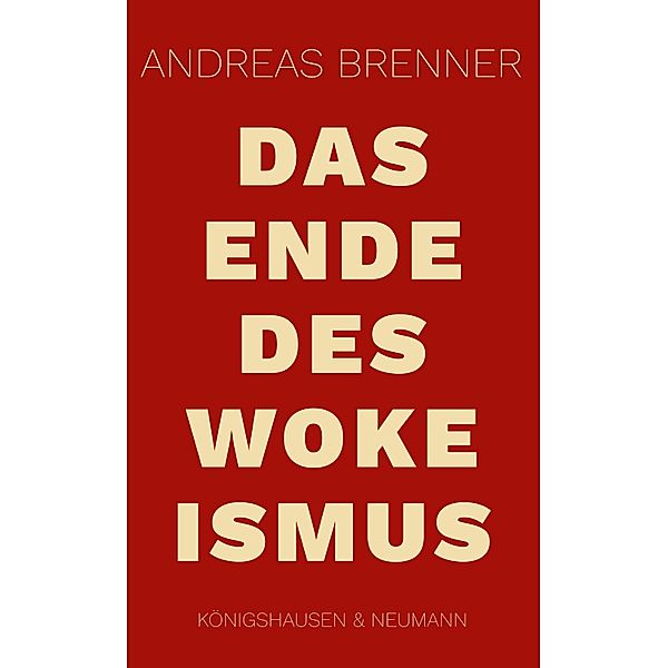 Das Ende des Wokeismus, Andreas Brenner