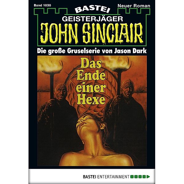 Das Ende einer Hexe / John Sinclair Bd.1030, Jason Dark