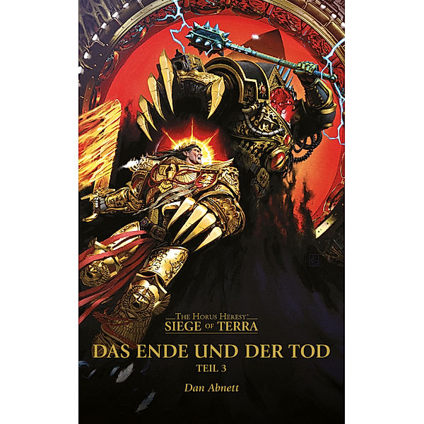 Das Ende und der Tod / The Horus Heresy - Die Belagerung von Terra Bd.3, Dan Abnett